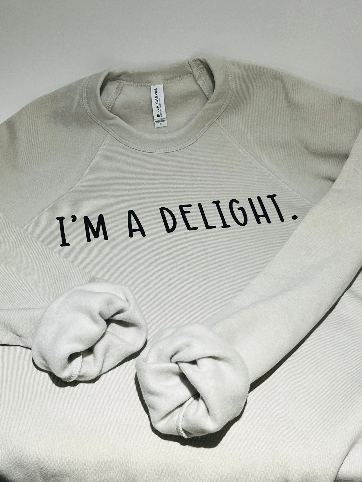 I’m a delight sweatshirt